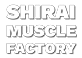 Shirai Muscle Factory